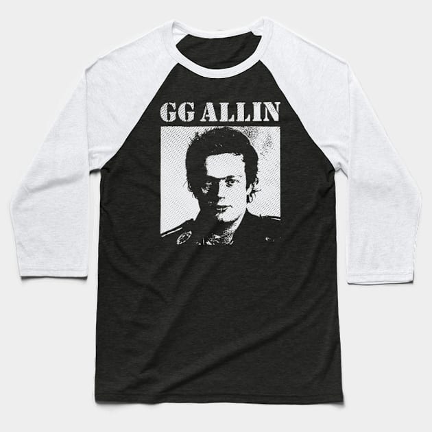 GG Allin Punk Rock Baseball T-Shirt by Farewell~To~Us